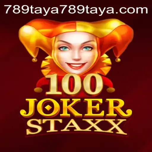Exploring the Exciting World of 100JokerStaxx with 789TAYA