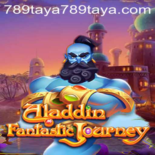 The Magic of Aladdin: A Journey with 789TAYA