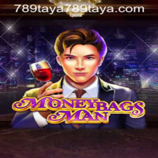 MoneybagsMan: Dive into the Exciting World of 789TAYA